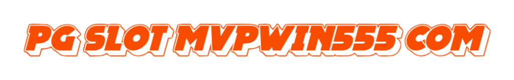 pg slot mvpwin555 com